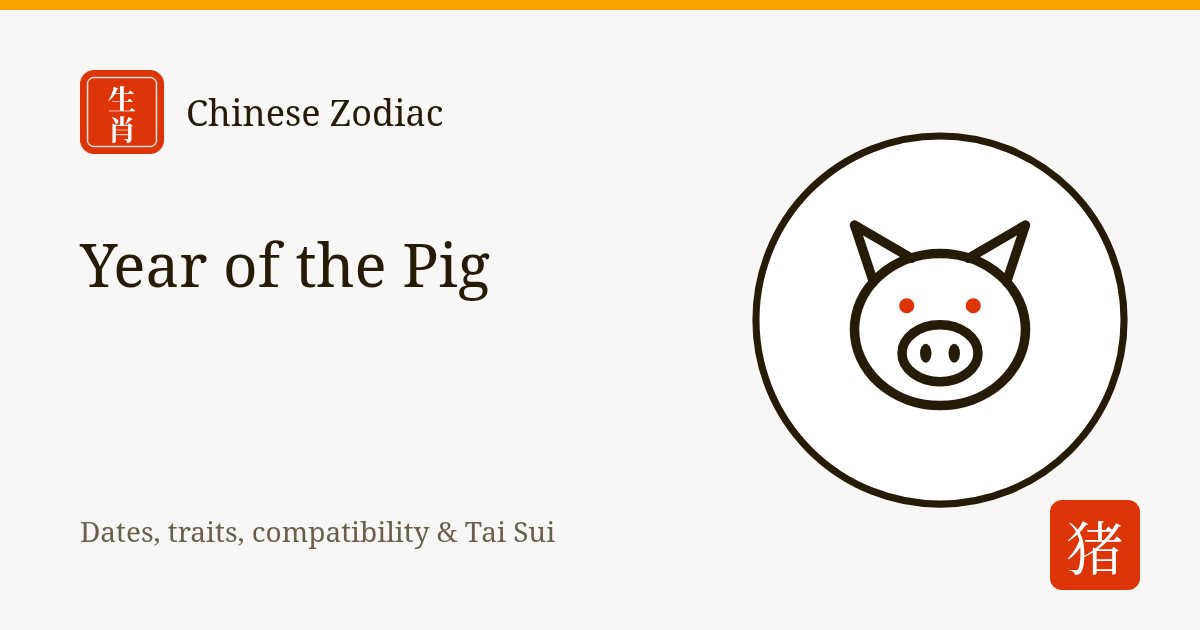 Year of the Pig: Pig Zodiac Years, Dates, Traits and Compatibility